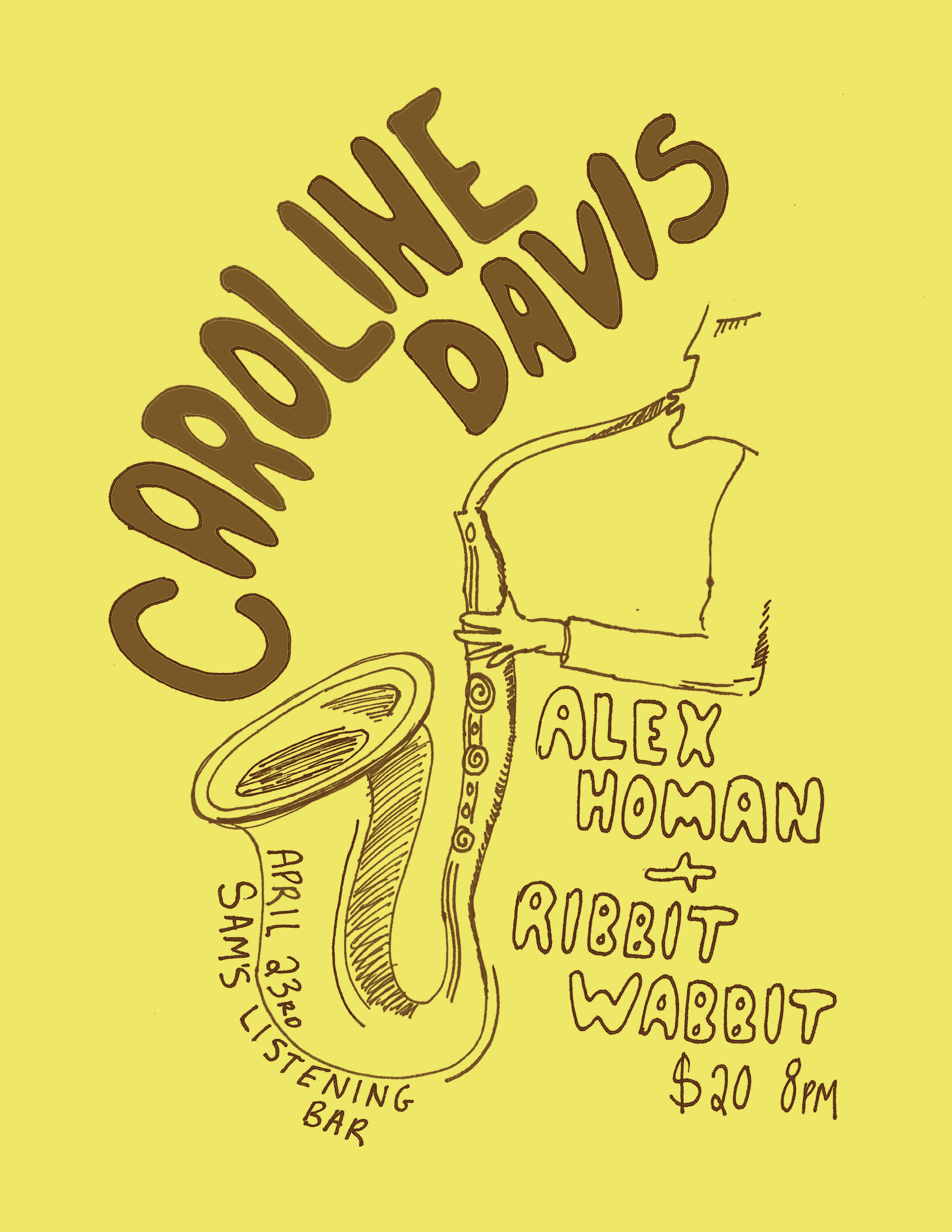 caroline davis, alex homan, ribbit wabbit april 23rd 7pm $20