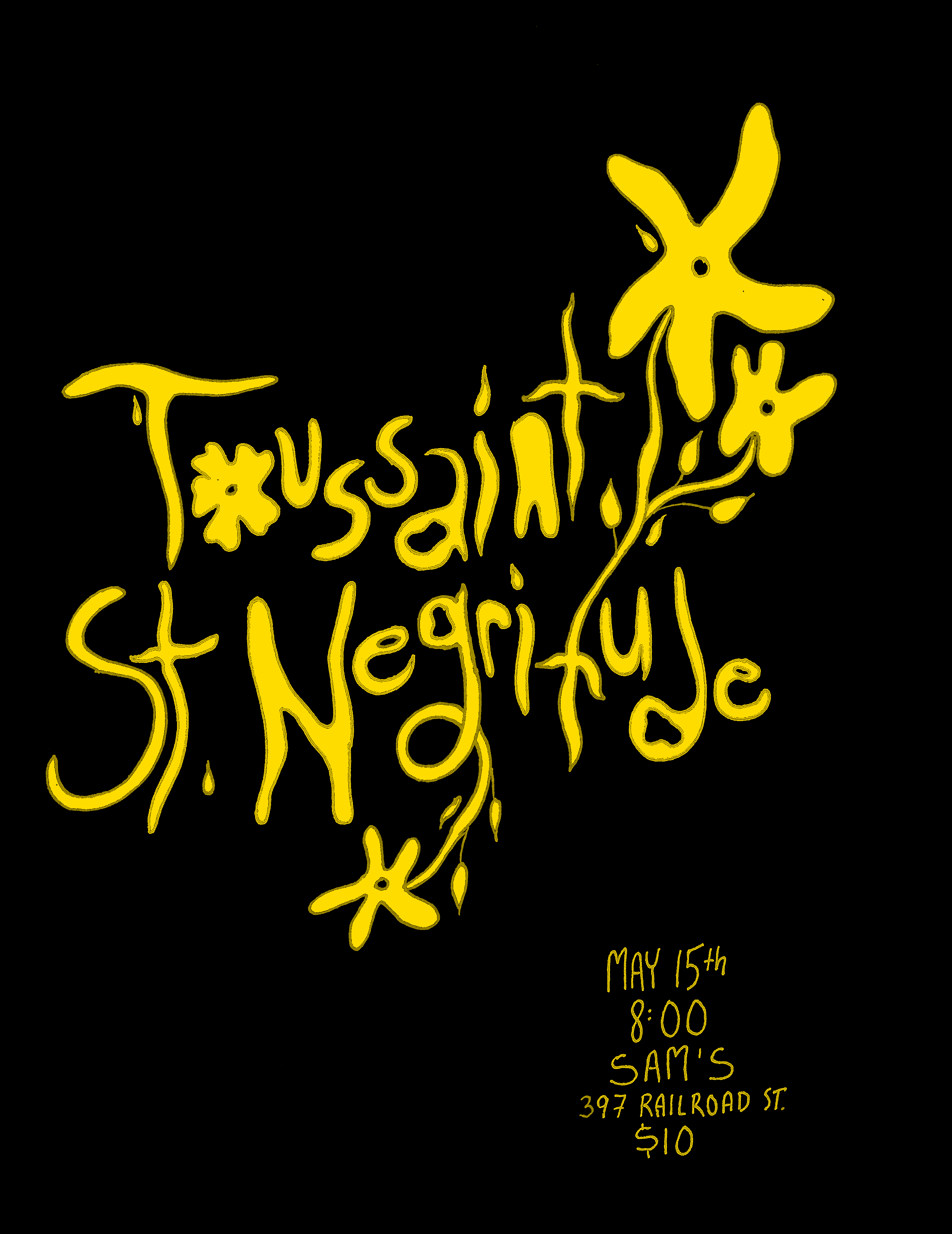 Toussaint St Negritude May 15th 8pm $10