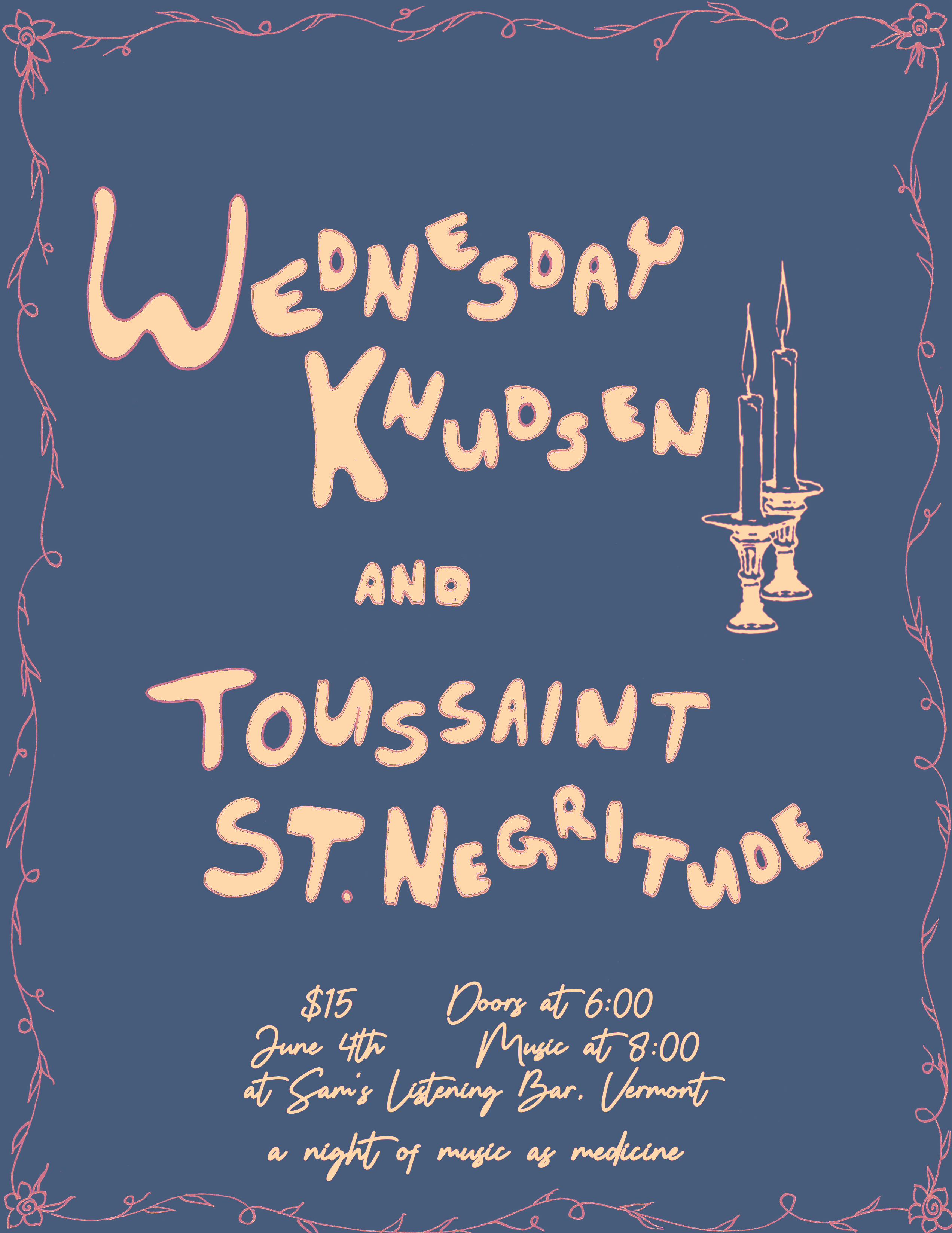 Wednesday Knudsen & Toussaint St Negritude June 4th 8pm $15