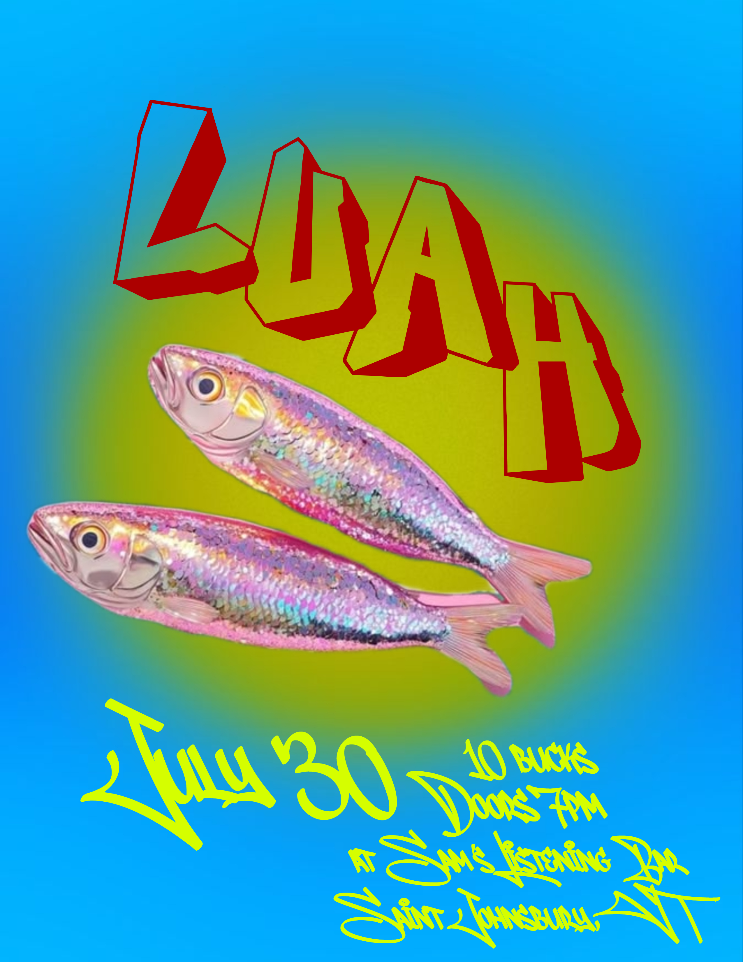 Luah July 30th 7pm $10